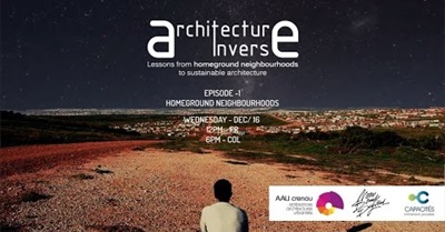 Episode 1/6 Architeture Inverse: Homegrown Neighbourhoods