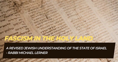 Fascism in the Holy Land: A Revised Jewish Understanding of the State of Israel