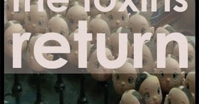 The Toxins Return
