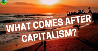 What Comes After Capitalism? (with Yanis Varoufakis)