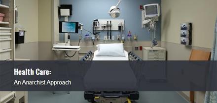 Health Care: An Anarchist Approach