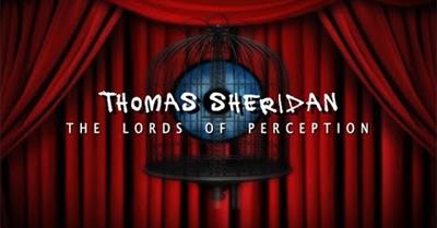 Thomas Sheridan | The Lords of Perception (trailer)