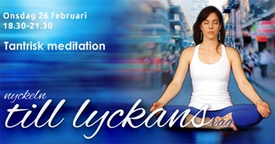 The Secrets of Tantric Meditation – Introduction to the Path of Bliss – Stockholm