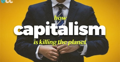 How Capitalism is Killing Us (And The Planet)