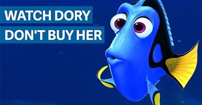 Watch Dory, Don't Buy Her