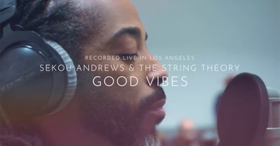 Sekou Andrews & The String Theory - Good Vibes (Official Video)