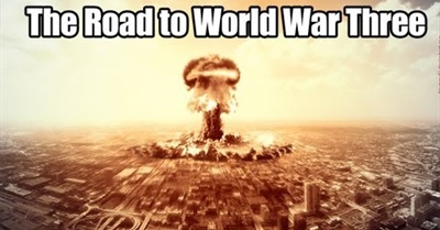 The Road to World War 3