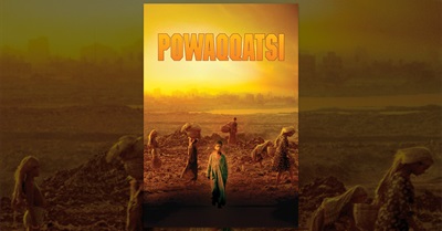 Powaqqatsi: Life In Transformation