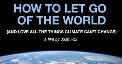 7 Things You Should Do After Watching 'How to Let Go of the World'
