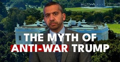 Trump Isn't Anti-War. It’s Time to Debunk This Dangerous Myth