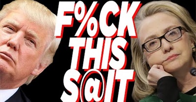 Trump or Clinton?!?! Seriously?? Fuck That!