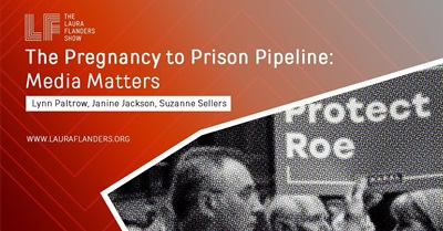 The Pregnancy to Prison Pipeline: Media Matters