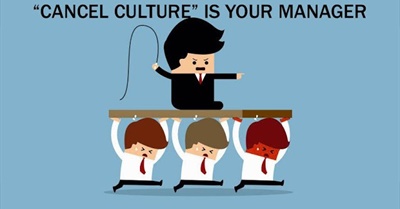 Cancel Culture is Corporate Management Culture