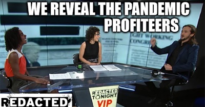 [202] We Reveal The Pandemic Profiteers!
