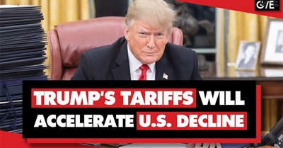 How Trump's Tariffs Will Accelerate US Decline