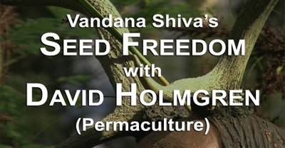 Vandana Shiva's Seed Freedom with David Holmgren (Permaculture) - Monsanto GMO