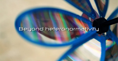 Beyond Heteronormativity