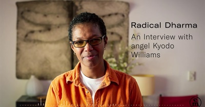 Radical Dharma – Interview with angel Kyodo williams (Podcast)