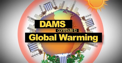 Dams Contribute to Global Warming