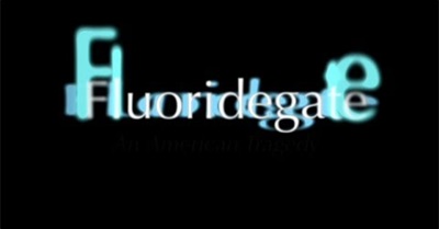 Fluoridegate: An American Tragedy