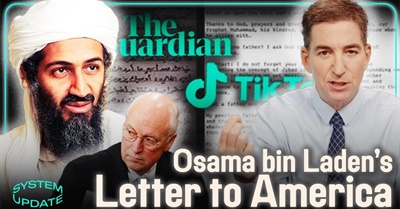 Yes, For Historical Literacy, You Should Read Bin Laden's TikTok-Viral "Letter to America" | Glenn Greenwald