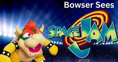 Bowser Sees Space Jam