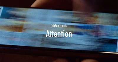 Tristan Harris - Attention