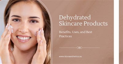 Dehydrated Skincare Products Explained: Benefits, Uses, and Best Practices