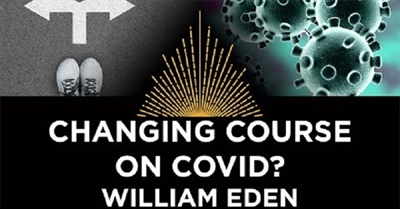 Is It Time to Change Course on Covid? | William Eden