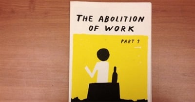 The Abolition of Work