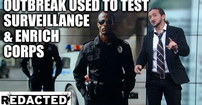 ~289~ Outbreak Used To Test Surveillance & Enrich Corporations