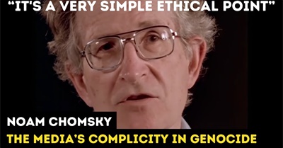 Noam Chomsky: The Media's Role in Genocide