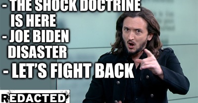 ~286~ The Shock Doctrine Is Here, Joe Biden Disaster, Let’s Fight Back