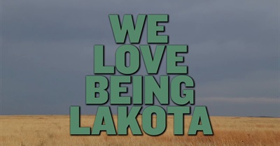 We Love Being Lakota