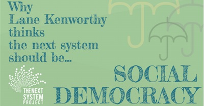 Why Lane Kenworthy Thinks The Next System Should Be... Social Democracy