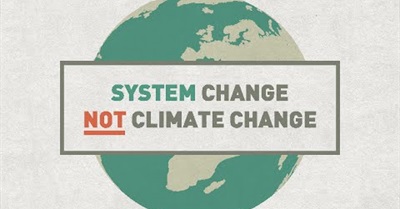 System Change Not Climate Change