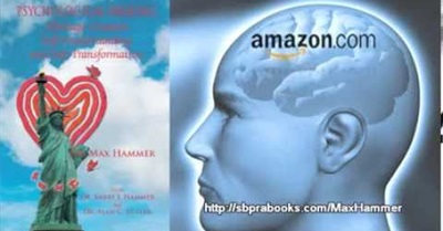 "Psychological Healing Through Creative Self-Understanding and Self-Transformation" by Max Hammer
