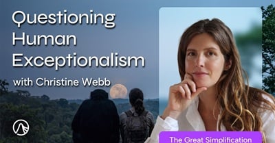 How Rethinking Our Place in the Web of Life Could Change Our Global Crises with Christine Webb