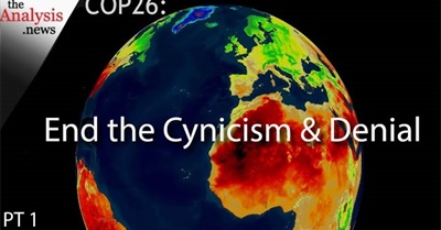 COP 26: End the Cynicism and Denial