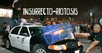 INSURRECTO-RIOTOSIS