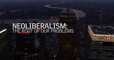 Neoliberalism: The Root of Our Problems