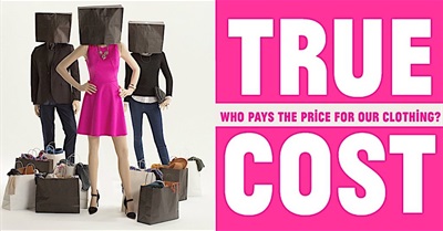 The True Cost: Who Pays the Real Price for Your Clothes