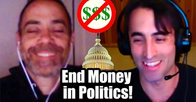A Real Solution to Money in Politics! with James D'Angelo