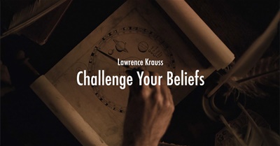 Lawrence Krauss - Challenge your Beliefs