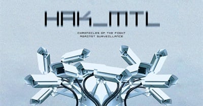 HAK_MTL: Hackers Fight the Rapid Rise of Surveillance