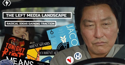 The Resurgence of Popular Left Media