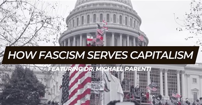 How Fascism Serves Capitalism