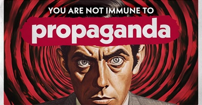 You're Not Immune To Propaganda