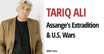 Intellectual Tariq Ali speaks out on Assange's case & U.S. wars