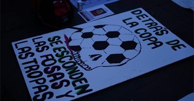 FIFA Counts Goals, Mexicans Count the Disappeared